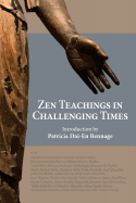 Zen Teachings in Challenging Times
