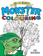 Zen the Zombie's Monster book of Colouring.: Monsters from ancient folklore.