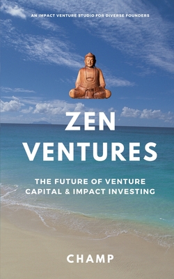 Zen Ventures: The Future of Venture Capital & Impact Investing - Muthle, Champion
