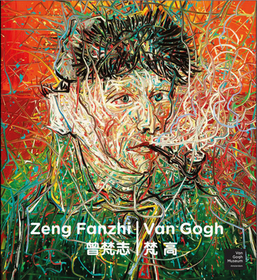 Zeng Fanzhi - Van Gogh - Ruger, Axel, and Jager, Hans den Hartog, and Chung, Gladys