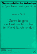 Zentralbegriffe Der Elektrizitaetsforscher Im 17. Und 18. Jahrhundert