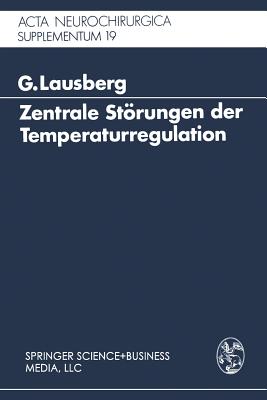 Zentrale Strungen Der Temperaturregulation: Eine Klinisch-Experimentelle Studie - Lausberg, Gerhard