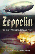Zeppelin: The Story of Lighter-Than-Air Craft
