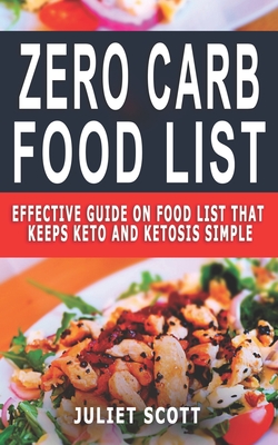 Zero Carb Food List: Effective Guide On Food List That Keeps Keto And