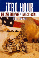 Zero Hour: The Last Good War - Reasoner, James