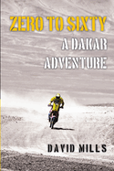 Zero to Sixty: A Dakar Adventure