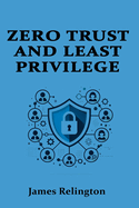 Zero Trust and Least Privilege in IAM