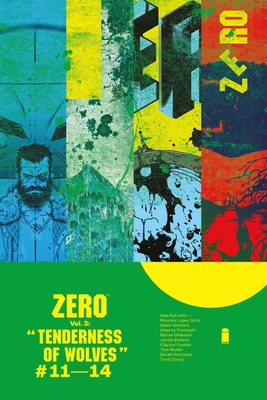 Zero, Volume 3: The Tenderness of Wolves - Kot, Ales, and Bellaire, Jordie, and Muller, Tom