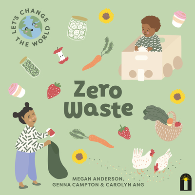 Zero Waste - Ang, Carolyn, and Anderson, Megan