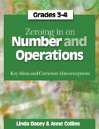 Zeroing in on Number and Operations, Grades 3-4: Key Ideas and Common Misconceptions
