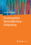 Zerstorungsfreie Werkstoffprufung - Sichtprufung