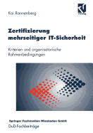 Zertifizierung Mehrseitiger It-Sicherheit: Kriterien Und Organisatorische Rahmenbedingungen