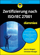 Zertifizierung nach ISO/IEC 27001 f?r Dummies
