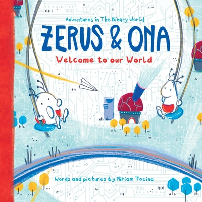 Zerus & Ona: Welcome to our World - Tocino, Miriam