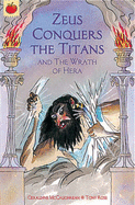 Zeus Conquers The Titans and The Wrath Of Hera