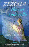 Zezolla, the Cat Cinderella: An Italian Fairytale