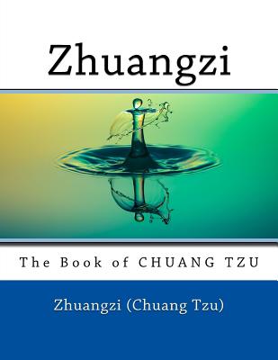 Zhuangzi: The Book of CHUANG TZU - Marcel, Nik (Translated by), and Wieger, Leon (Translated by)