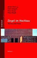 Ziegel Im Hochbau: Theorie Und Praxis