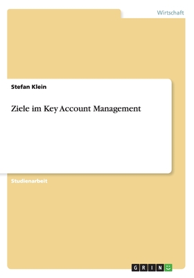 Ziele Im Key Account Management - Klein, Stefan