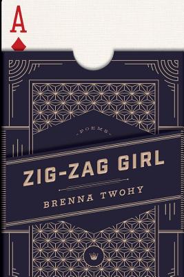 Zig-Zag Girl - Twohy, Brenna