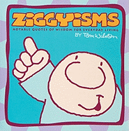 Ziggyisms, 22: Notable Quotes of Wisdom for Everyday Living