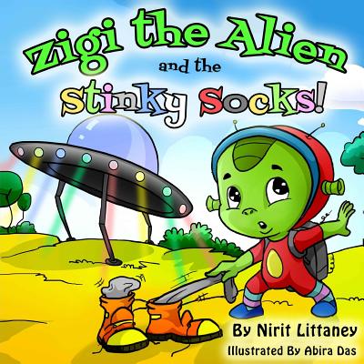 Zigi the Alien and the Stinky Socks - Littaney, Nirit