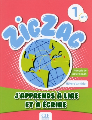 Zigzag 1: J'apprends ? lire et ? ?crire - A1.1 - Vanthier, Helene