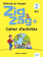 Zigzag+ 2: Cahier d'activites - A1.2