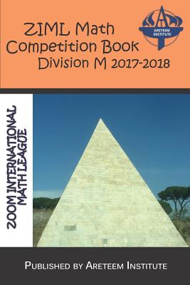 Ziml Math Competition Book Division M 2017-2018 - Lensmire, John, and Reynoso, David, and Ren, Kelly
