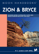 Zion and Bryce: Including Arches, Canyonlands, Capitol Reef, Grand Staircase