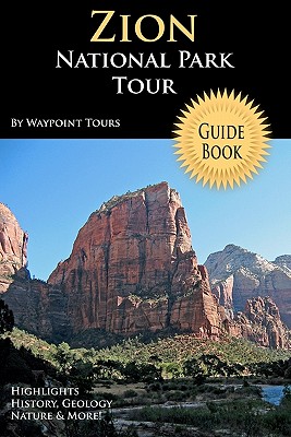 Zion National Park Tour Guide - Tours, Waypoint