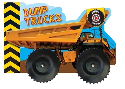 Zippy Wheels: Dump Trucks - 