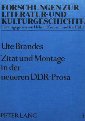 Zitat Und Montage in Der Neueren Ddr-Prosa - Rosenstein, Doris (Editor)