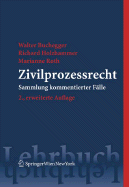 Zivilprozessrecht: Sammlung Kommentierter Falle