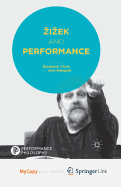 Zizek and Performance