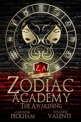 Zodiac Academy: The Awakening - Peckham, Caroline, and Valenti, Susanne