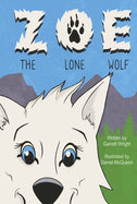 Zoe the Lone Wolf: Volume 1