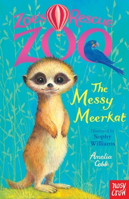 Zoe's Rescue Zoo: The Messy Meerkat - Cobb, Amelia