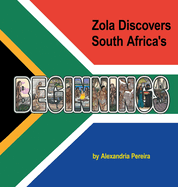 Zola Discovers South Africa's Beginnings