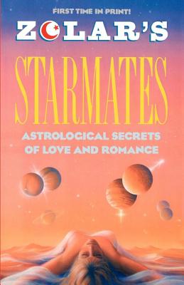 Zolar's Starmates: Astrological Secrets of Love and Romance - Zolar