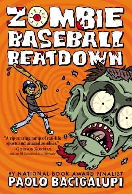 Zombie Baseball Beatdown - Bacigalupi, Paolo