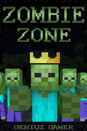 Zombie Zone: (Full Color)
