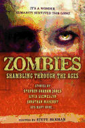 Zombies: Shambling Through the Ages