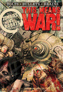 Zombies Vs Robots: This Means War!