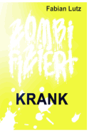 Zombifiziert, Band 12: Krank