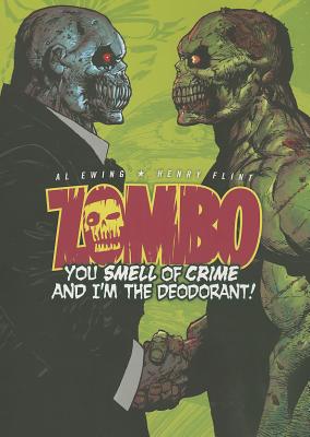 Zombo: You Smell of Crime and I'm the Deodorant! - Ewing, Al, and Flint, Henry