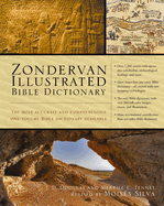 Zondervan Illustrated Bible Dictionary: The Most Accurate and Comprehensive One-Volume Bible Dictionary Available