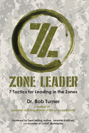 Zone Leader: 7 Tactics for Leading in the Zones