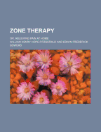 Zone Therapy; Or, Relieving Pain at Home