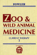 Zoo and Wild Animal Medicine: Current Therapy 3